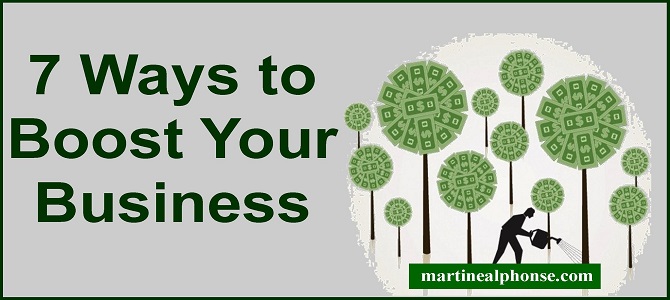 7 Ways To Boost Your Business - Martine Alphonse