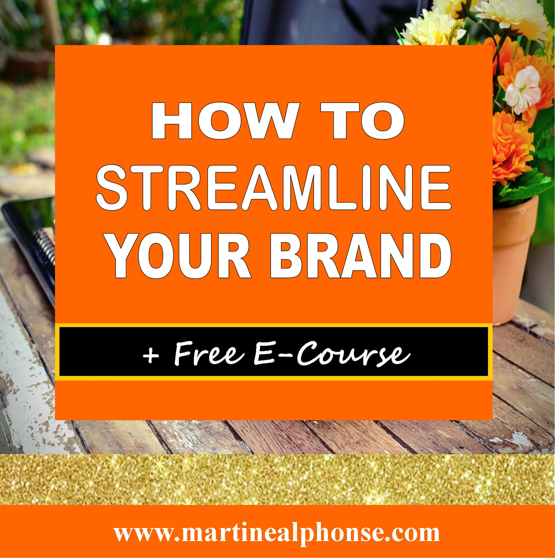 How To Streamline Your Brand - Martine Alphonse