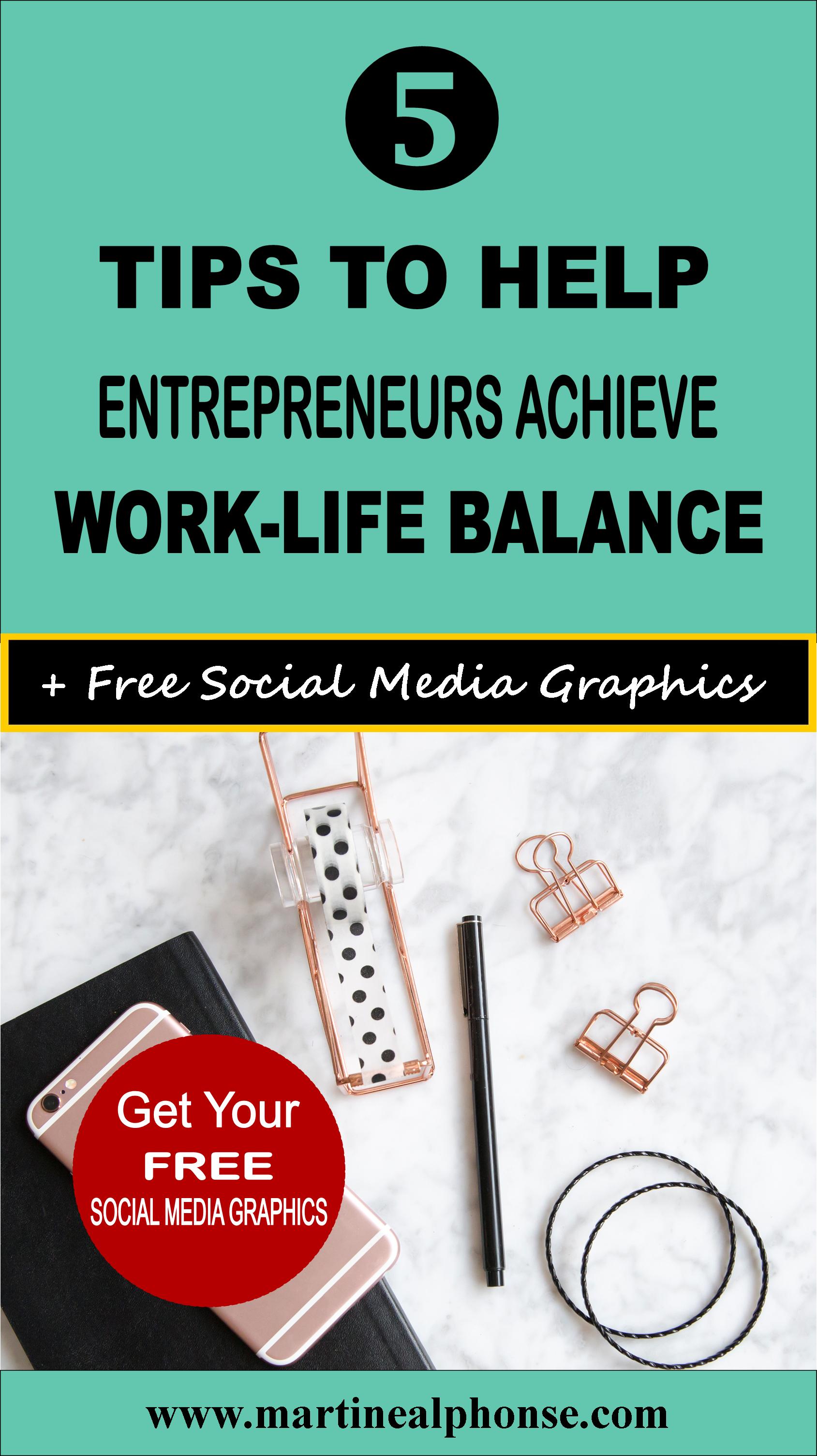 5 Tips To Help Entrepreneurs Achieve Work-Life Balance - Martine Alphonse