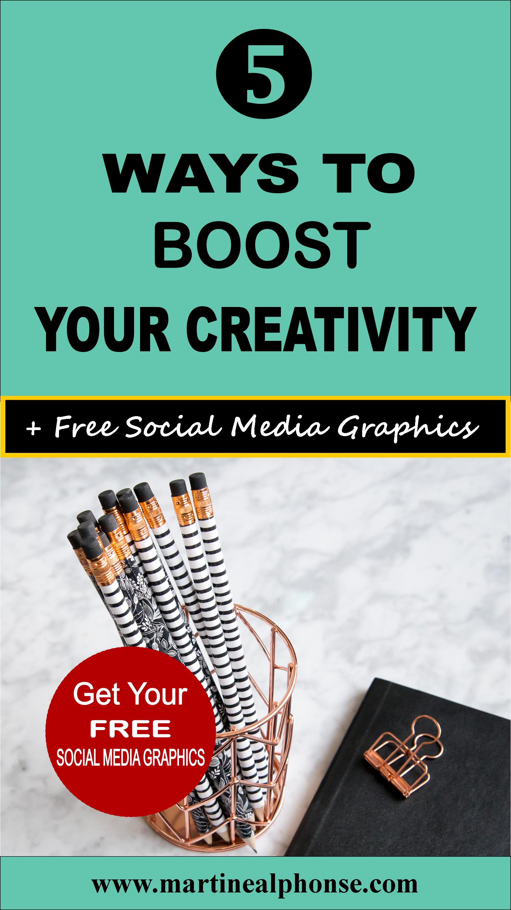 5 Ways To Boost Your Creativity - Martine Alphonse