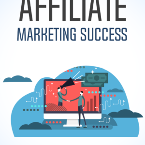 Affiliate Marketing Success