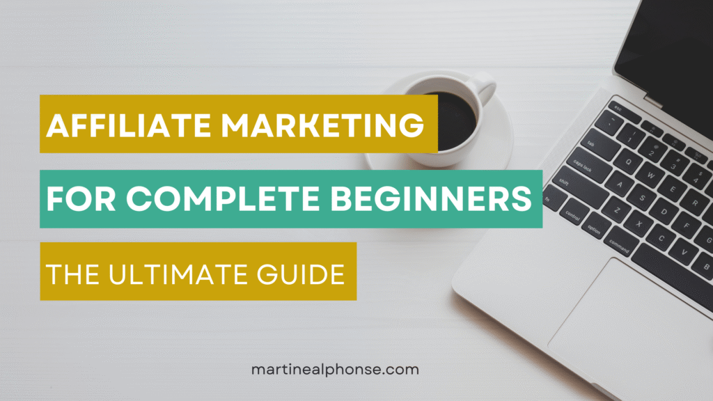 Affiliate Marketing for Complete Beginners